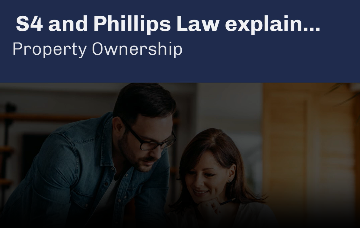 S4 and Phillips Law explain… Property Ownership.